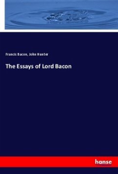 The Essays of Lord Bacon - Bacon, Francis;Hunter, John