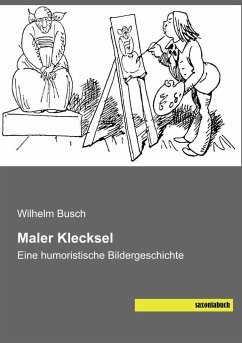 Maler Klecksel - Busch, Wilhelm
