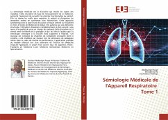 Sémiologie Médicale de l'Appareil Respiratoire Tome 1 - Pouye, Abdoulaye;Ka, Elhadj Fary;Ndongo, Souhaïbou