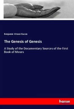 The Genesis of Genesis - Bacon, Benjamin Wisner