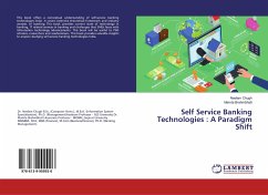 Self Service Banking Technologies : A Paradigm Shift
