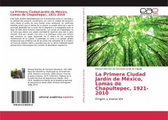 La Primera Ciudad Jardín de México, Lomas de Chapultepec, 1921-2010