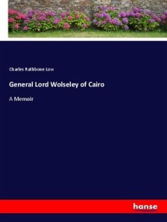 General Lord Wolseley of Cairo - Low, Charles Rathbone