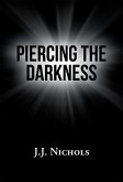Piercing the Darkness (eBook, ePUB)