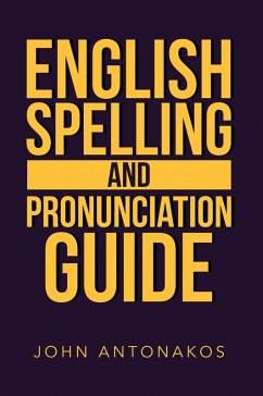 English Spelling and Pronunciation Guide (eBook, ePUB)