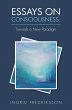 Essays on Consciousness: Towards a New... - Bild 1