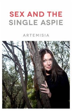 Sex and the Single Aspie (eBook, ePUB) - Artemisia