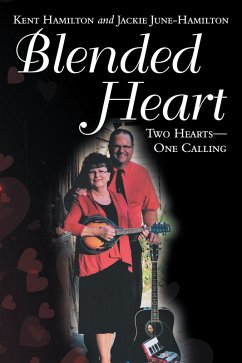 Blended Heart (eBook, ePUB) - Hamilton, Kent; June-Hamilton, Jackie