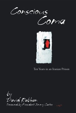 Conscious Coma: Ten Years in an Iranian Prison (eBook, ePUB) - Rabhan, David