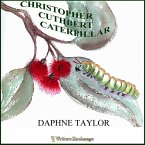 Christopher Cuthbert Caterpillar (eBook, ePUB)
