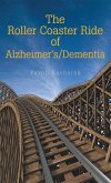 The Roller Coaster Ride of Alzheimer'S/Dementia (eBook, ePUB)