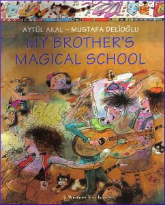 My Brother's Magical School (The Magical Door, #2) (eBook, ePUB) - Akal, Aytul