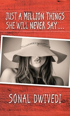 Just a Million Things She Will Never Say . . . (eBook, ePUB) - Dwivedi, Sonal