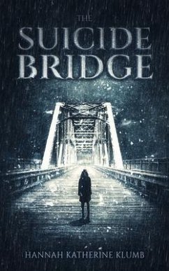 The Suicide Bridge (eBook, ePUB) - Klumb, Hannah Katherine