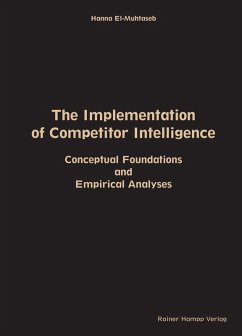 The Implementation of Competitor Intelligence: Conceptual Foundations and Empirical Analyses (eBook, PDF) - El-Muhtaseb, Hanna