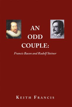An Odd Couple: Francis Bacon and Rudolf Steiner (eBook, ePUB)