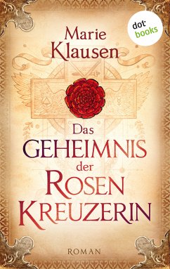 Das Geheimnis der Rosenkreuzerin (eBook, ePUB) - Klausen, Marie