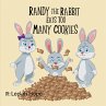 Randy the Rabbit Eats Too Many Cookies... - Bild 1
