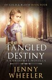 Tangled Destiny - A Christmas Novella (Of Gold & Blood, #4) (eBook, ePUB)