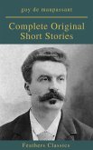 Guy De Maupassant: Complete Original Short Stories (Feathers Classics) (eBook, ePUB)