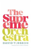 The Supreme Orchestra (eBook, ePUB) The Supreme Orchestra (eBook, ePUB)