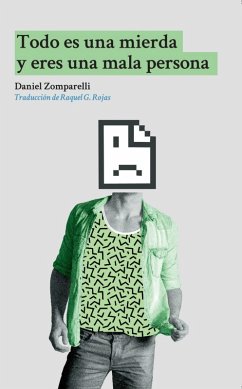 Todo es una mierda y eres una mala persona (eBook, ePUB) - Zomparelli, Daniel