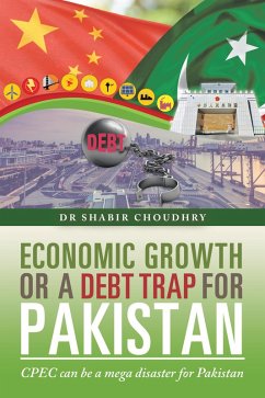 Cover Economic Growth or a Debt Trap for Pakistan (eBook, ePUB)
