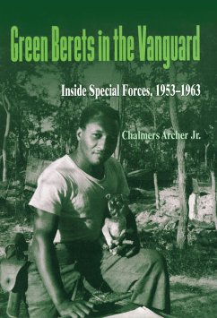 Green Berets in the Vanguard (eBook, ePUB) - Archer Jr., Chalmers