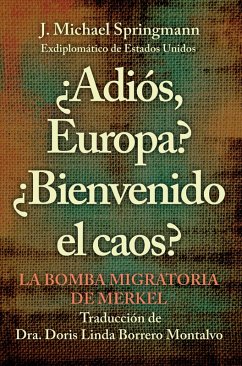 Cover ¿Adiós, Europa? ¿Bienvenido El Caos? (eBook, ePUB)