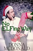 No Elfing Way (eBook, ePUB)