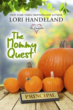 The Mommy Quest (The Luchettis, #6) (eBook, ePUB) - Handeland, Lori