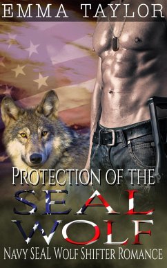 Cover Protection of the SEAL Wolf (Navy SEAL Wolf Shifter Romance) (eBook, ePUB)