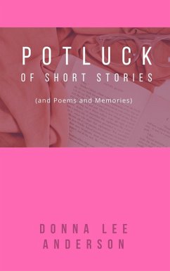 A Potluck of Short Stories (eBook, ePUB) - Anderson, Donna Lee