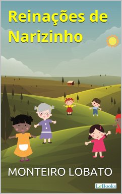 Reinações de Narizinho (eBook, ePUB) - Monteiro Lobato