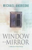 The Window Is a Mirror (eBook, ePUB) The Window Is a Mirror (eBook, ePUB)