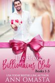 The Broke Billionaires Club (Books 1 - 3): The Broke Billionaire, The Billionaire's Brother, and The Billionairess (eBook, ePUB)
