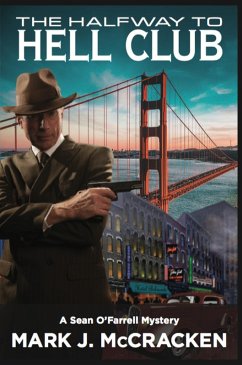 The Halfway to Hell Club (A Sean O'Farrell Mystery, #1) (eBook, ePUB) - McCRACKEN, Mark J.