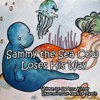 Sammy the Sea Cow Loses His Way (Sammy the Sea Cow Series, #3) (eBook, ePUB)