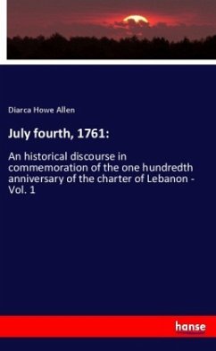 July fourth, 1761: - Allen, Diarca Howe