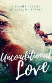 Unconditional Love (eBook, ePUB) Unconditional Love (eBook, ePUB)