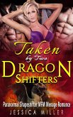 Taken By Two Dragon Shifters (Paranormal Shapeshifter MFM Menage Romance) (eBook, ePUB)