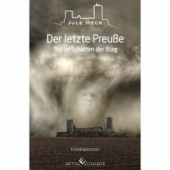 Tod im Schatten der Burg - Der letzte Preuße (eBook, ePUB) - Heck, Jule