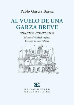 Al vuelo de una garza breve : sonetos completos - Inglada Roselló, Rafael; García Baena, Pablo