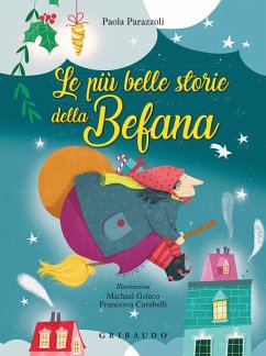 Le più belle storie della Befana - Parazzoli, Paola