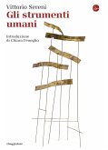 Gli strumenti umani Gli strumenti umani