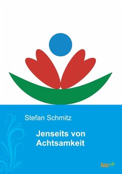 Jenseits von Achtsamkeit