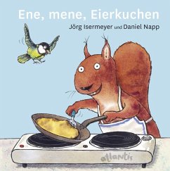 Ene, mene, Eierkuchen - Isermeyer, Jörg