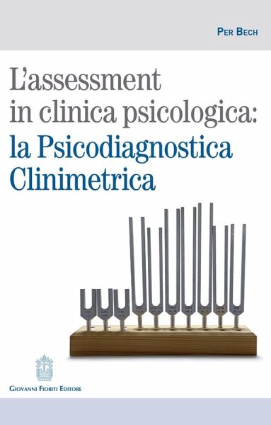 L' assessment in clinica psicologica: la psicodiagnostica clinimetrica L' assessment in clinica psicologica: la psicodiagnostica clinimetrica