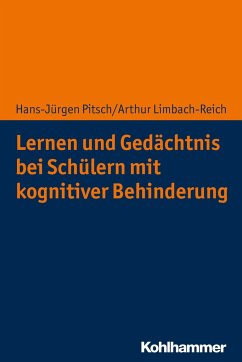 Lernen und Gedächtnis bei Schülern mit kognitiver Behinderung - Pitsch, Hans-Jürgen;Limbach-Reich, Arthur