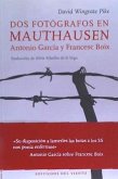 Dos fotógrafos en Mauthausen : Antonio García y Francesc Boix